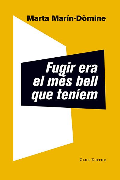 'Fugir era el més bell que teniem' de Marta Marín 'Fugir era el més bell que teniem' de Marta Marín