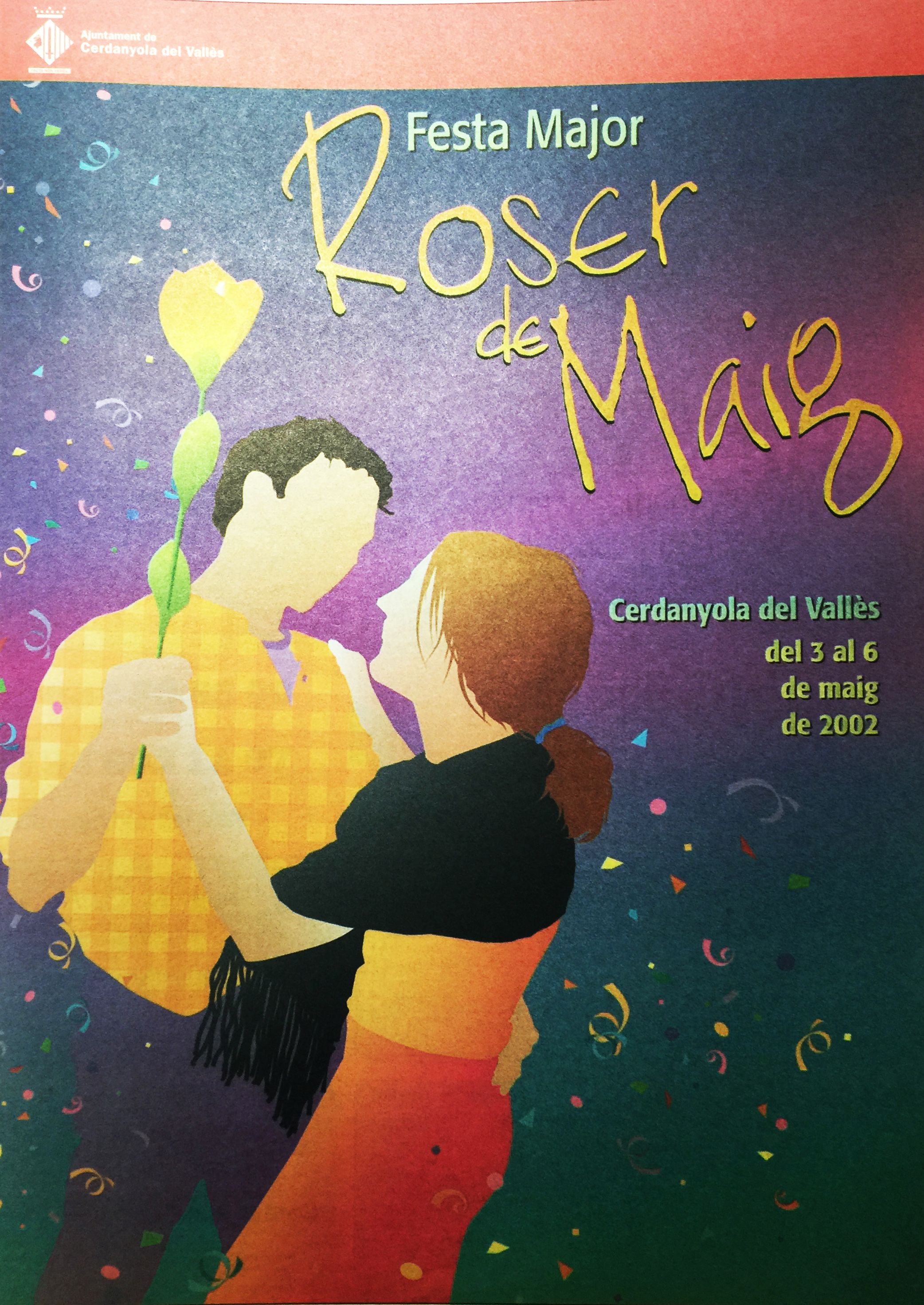 Cartell del Roser de Maig 2002. FOTO: Arxiu del TOT Cartell del Roser de Maig 2002. FOTO: Arxiu del TOT