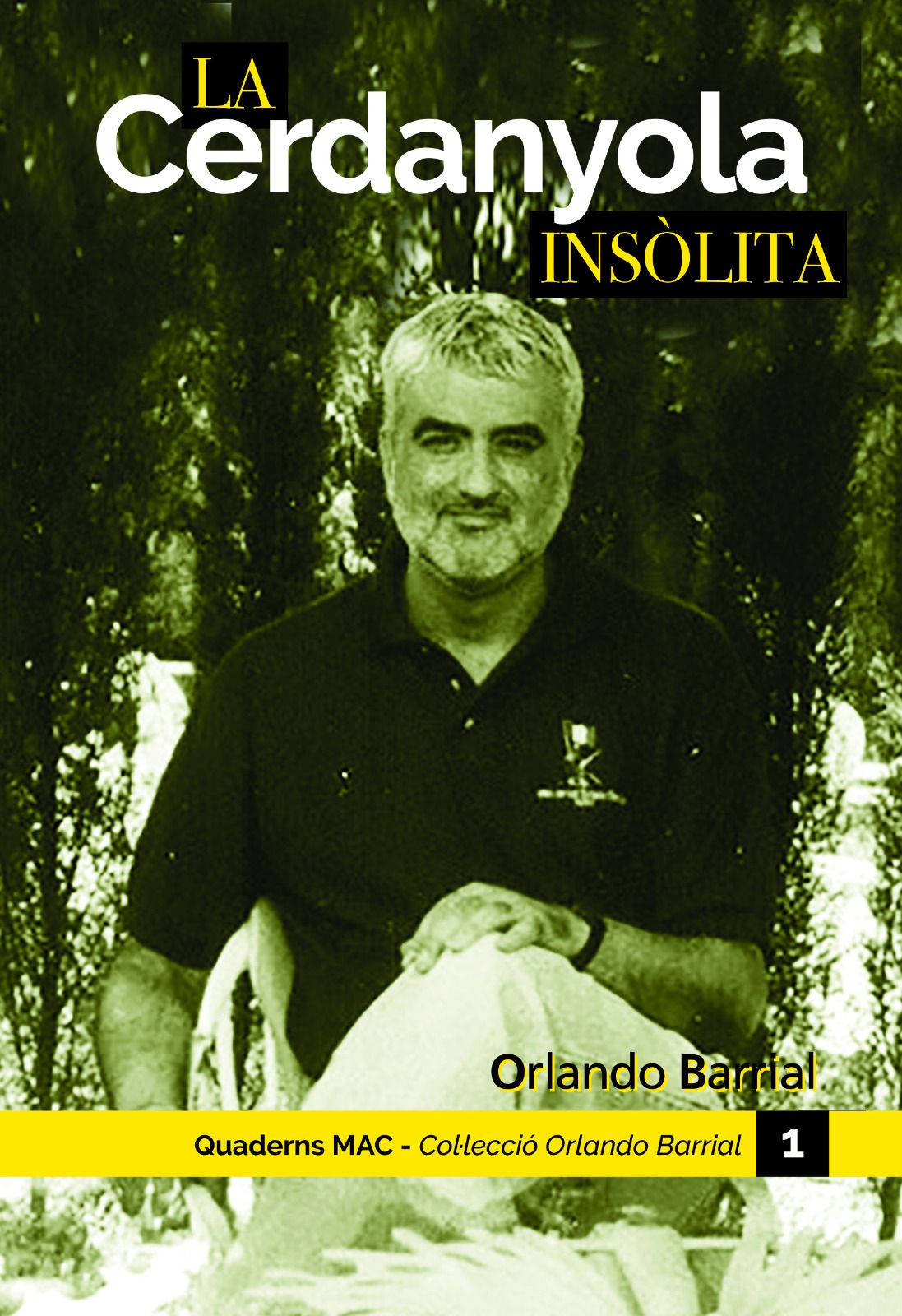 'La Cerdanyola insòlita' d'Orlando Barrial 'La Cerdanyola insòlita' d'Orlando Barrial