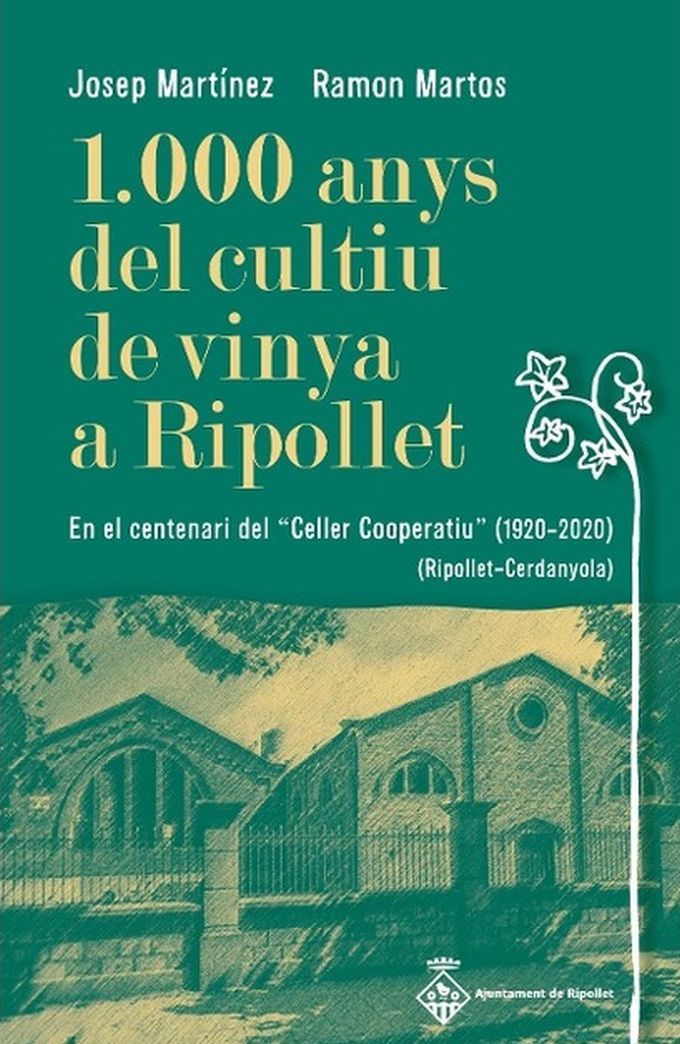 Portada del llibre 1000 anys de vinyes a Ripollet de l'històriador Ramon Martos i Josep Martínez