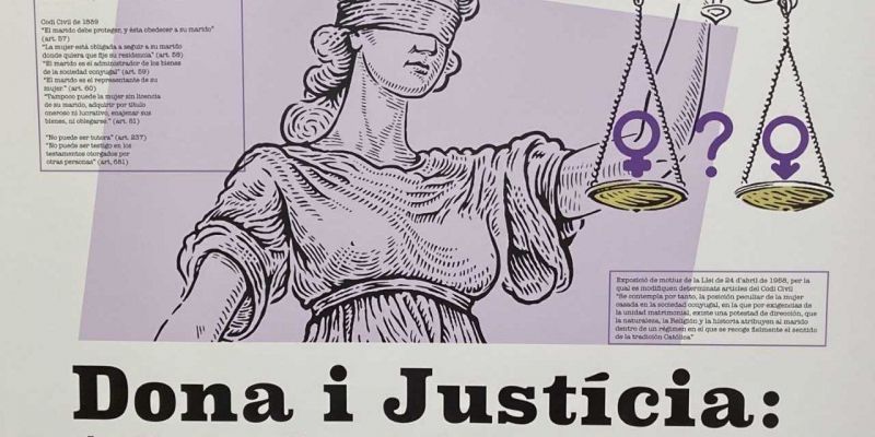L'exposició itinerant 'Dona i Justícia: De l'estat liberal al franquisme'.