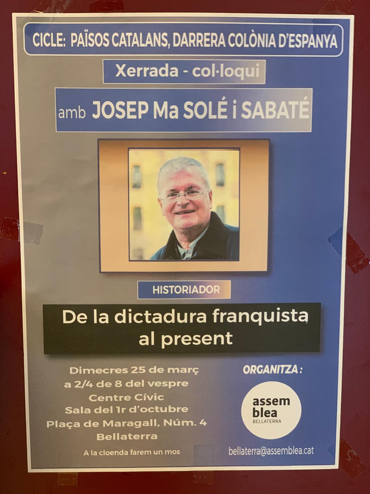 Cartell de la xerrada amb l’historiador Josep M. Solé i Sabaté, dins el cicle “Països Catalans, darrera colònia d’Espanya”, organitzat per l’ANC Bellaterra.